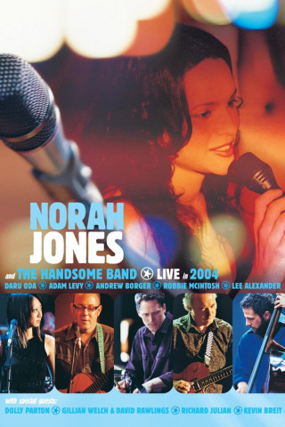 Norah Jones & the Handsome Band: Live in 2004 (2004)
