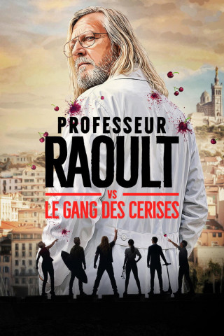 Professeur Raoult vs le gang des Cerises (2026)
