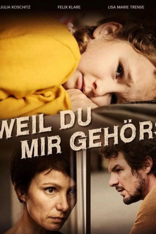 Weil du mir gehörst (2019)