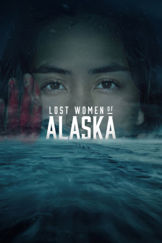 Lost Women of Alaska (2026)