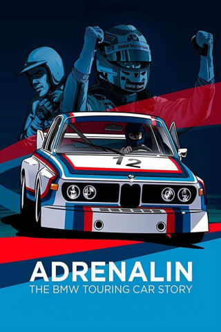 Adrenalin – die BMW Tourenwagen-Story (2014)