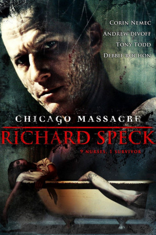 Chicago Massacre: Richard Speck (2007)