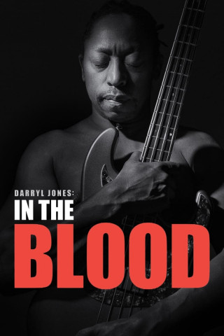 Darryl Jones: In the Blood (2022)