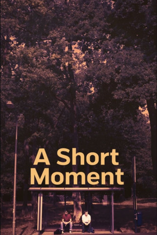 A Short Moment (2021)