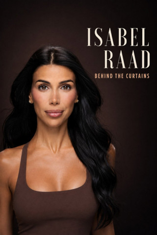 Isabel Raad: Behind the Curtains (2026)