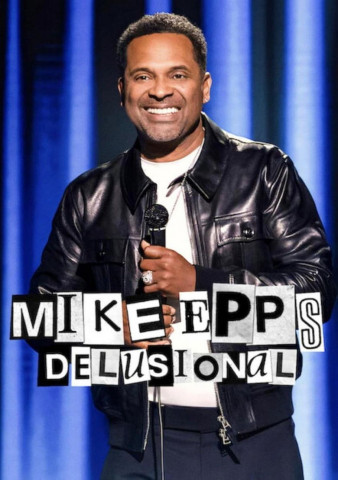 Mike Epps: Delusional (2026)