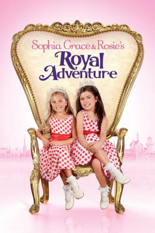 Sophia Grace & Rosie's Royal Adventure (2014)