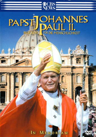 Papst Johannes Paul II. - Brücken für die Menschlichkeit (2005)