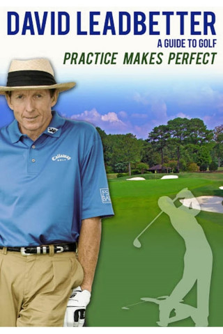 David Leadbetter : Practice Makes Perfect (2005)