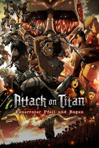 Attack on Titan - Movie Teil 1: Feuerroter Pfeil und Bogen (2014)