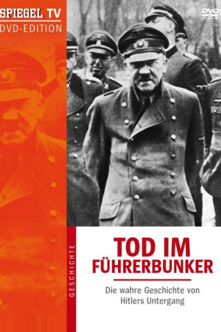 Tod im Führerbunker - Die Geschichte von Hitlers Untergang (2004)