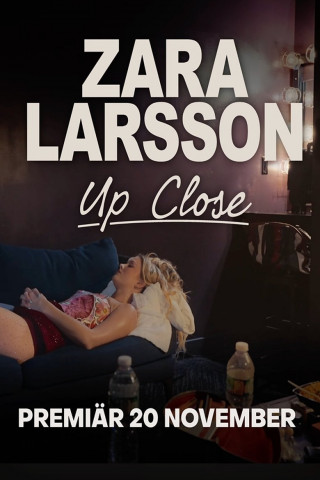 ZARA LARSSON – Up Close (2025)
