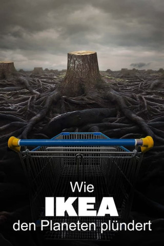 Wie IKEA den Planeten plündert (2024)