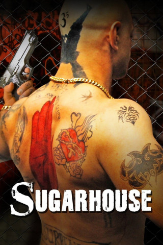 Sugarhouse: Drei Gangster auf Kollisionskurs (2007)