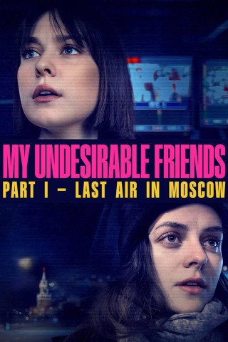 Kapitel 4-5 | My Undesirable Friends: Part I - Last Air in Moscow (2025)