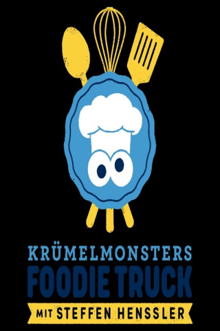 Krümelmonsters Foodie Truck mit Steffen Henssler (2023)