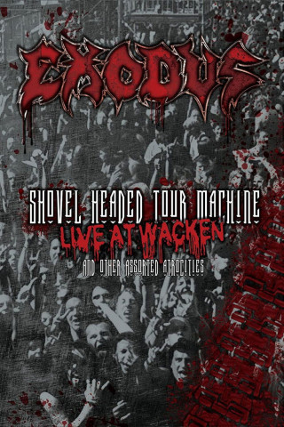 Exodus - Shovel Headed Tour (2010)