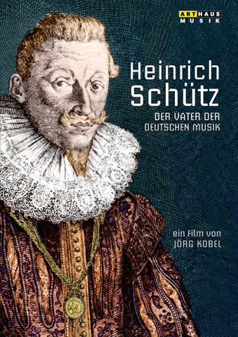 Heinrich Schütz: Der Vater der deutschen Musik (2015)