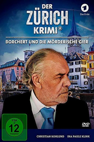 Der Zürich-Krimi: Borchert und die mörderische Gier (2019)