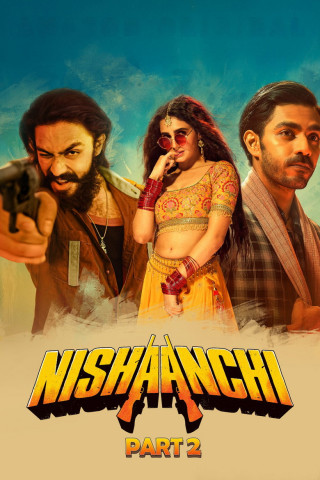 Nishaanchi 2 (2025)