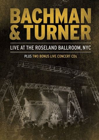 Bachman & Turner - Live at the Roseland Ballroom (2012)