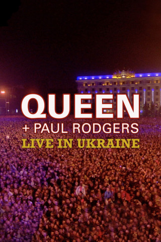 Queen + Paul Rodgers: Live in Ukraine (2009)