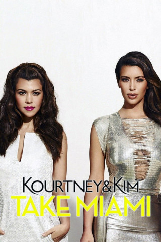 Kourtney and Kim Take Miami (2009)