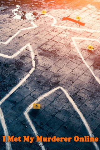 Der letzte Klick - Tödliche Online-Begegnungen (2021)