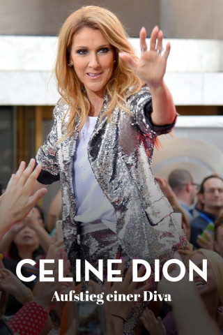 Céline Dion - Aufstieg einer Diva (2024)
