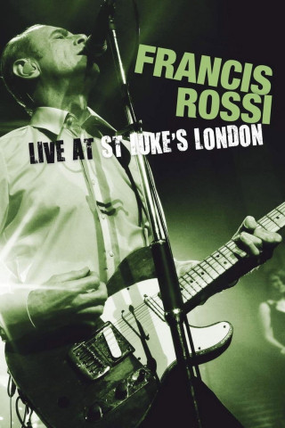 Francis Rossi - Live at St. Luke's London (2011)