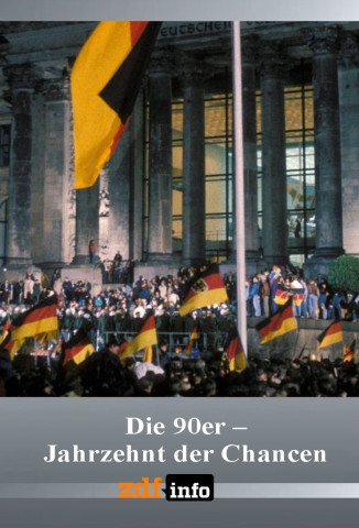 Die 90er – Jahrzehnt der Chancen (2019)