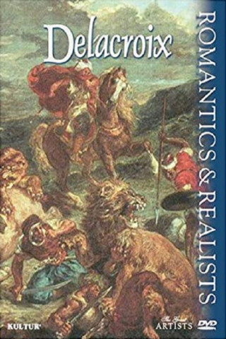 Romantics & Realists: Delacroix (2000)