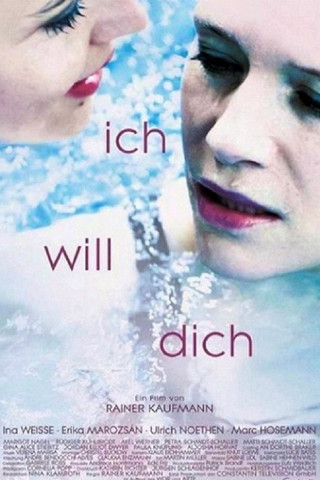 Ich will Dich (2014)