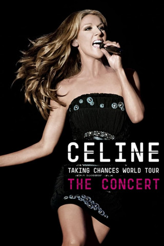 Céline Dion: Taking Chances World Tour - The Concert (2010)