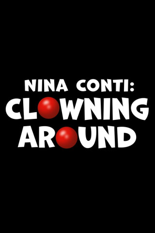 Nina Conti: Clowing Around (2015)