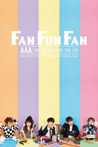 AAA FAN MEETING ARENA TOUR 2019 ～FAN FUN FAN～ (2019)