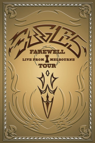 Eagles: Farewell I Tour - Live from Melbourne (2005)