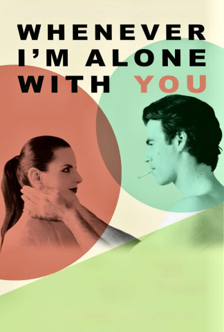 Whenever I'm Alone With You (2025)