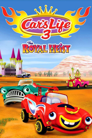 Car's Life 3: The Royal Heist (2013)