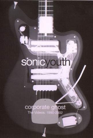 Sonic Youth: Corporate Ghost (2004)