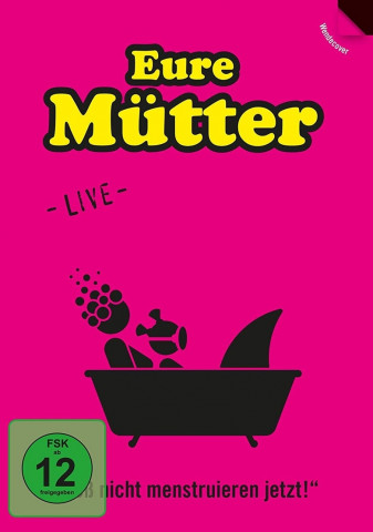 Eure Mütter - Bloß nicht menstruieren jetzt! (2014)