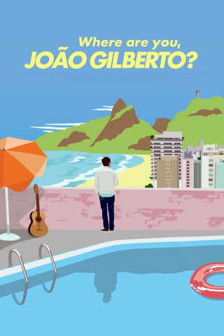 Wo bist du, João Gilberto? (2018)