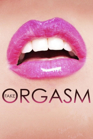 Fake Orgasm (2010)