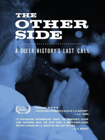 The Other Side: A Queer History's Last Call (2013)