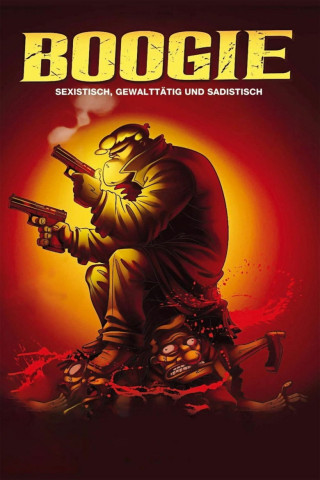 Boogie: Sexistisch, Gewalttätig und Sadistisch (2009)