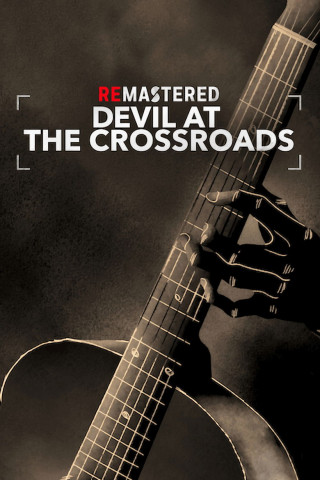 ReMastered: Devil at the Crossroads (2019)