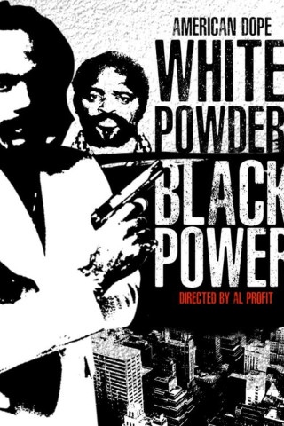 American Dope: White Powder, Black Power (2018)