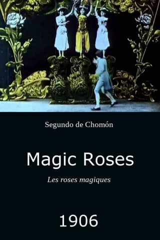 Les roses magiques (1906)