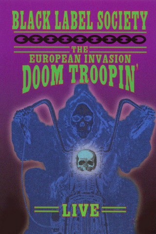 Black Label Society - Doom Troopin': The European Invasion (2006)