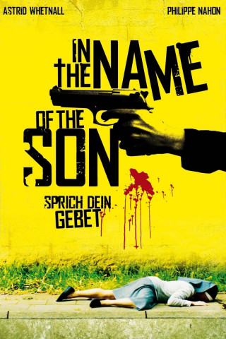In the Name of the Son - Sprich dein Gebet (2012)
